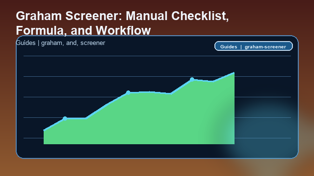Graham Screener: Manual Checklist, Formula, and Workflow Guide card image